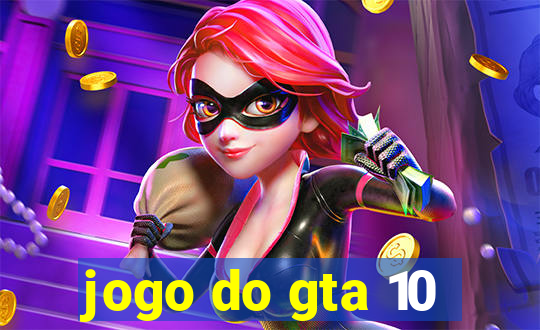 jogo do gta 10